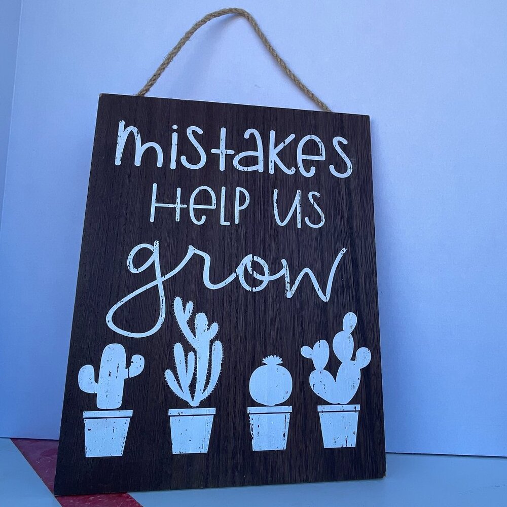 Hanging Wood 10X13" Mistakes Help Us Grow Sign Home Decor Wall Art- Plant Lovers